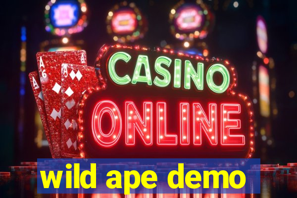 wild ape demo
